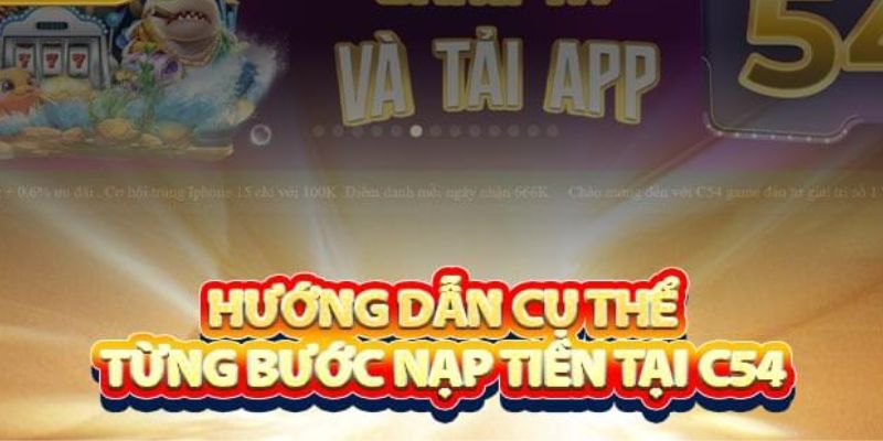 Nạp tiền C54 qua ngân hàng có độ an toàn cực kỳ cao