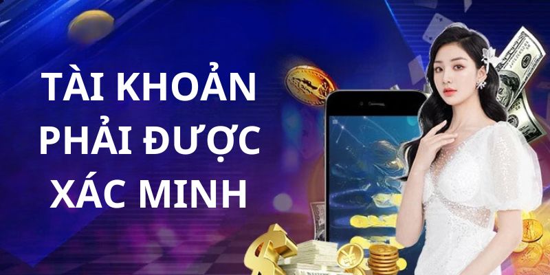 Rút tiền C54 thành công khi tài khoản của thành viên đã được xác minh