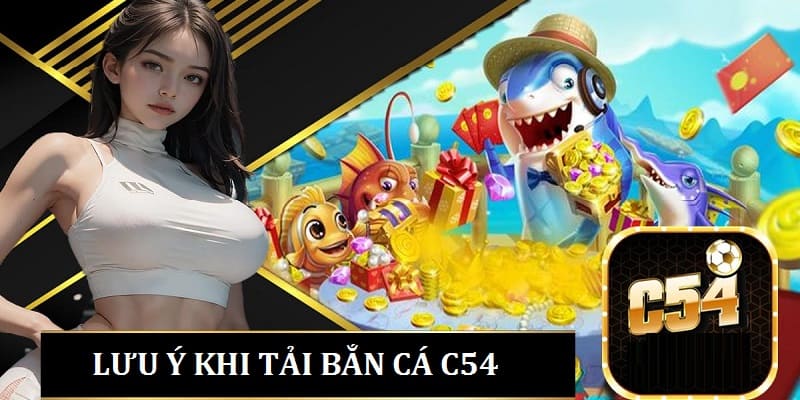 Một số lưu ý nhỏ khi anh em cài đặt game bắn cá cho thiết bị