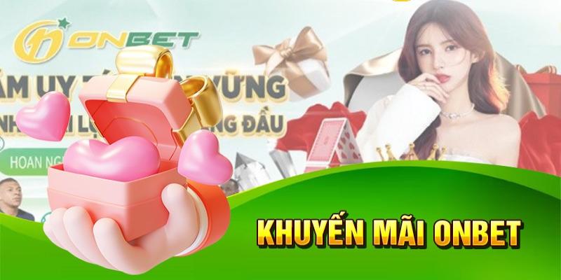 Đăng ký Onbet nhận 100k được rất nhiều người yêu thích